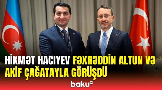 Tükiyədəki mühüm görüşdə nələr müzakirə edildi? | Detallar açıqlandı