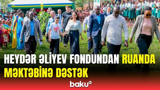 Heydər Əliyev Fondu Ruanda məktəbini təmiz su və internetlə təmin etdi
