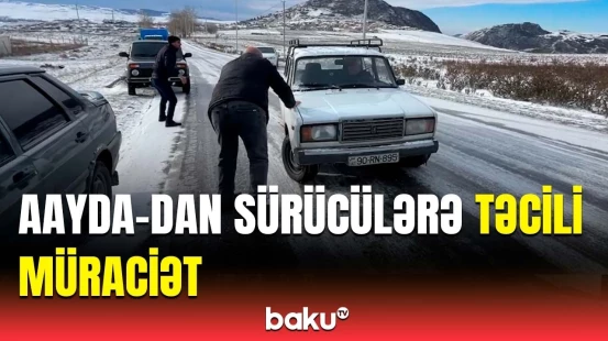 Sürücülərə hava şəraiti ilə bağlı xəbərdarlıq | Diqqətli olun!