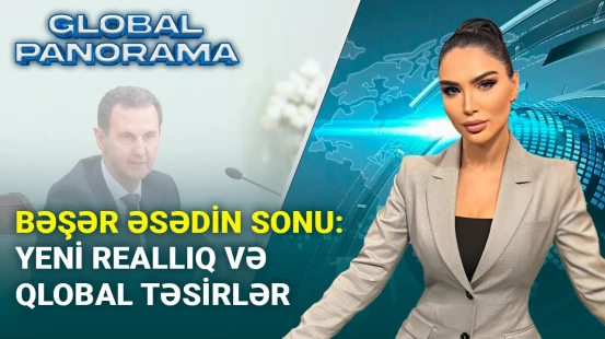 Beynəlxalq Güc Mübarizəsinin Mərkəzində: Suriya Münaqişəsi Nəticələri! | GLOBAL PANORAMA
