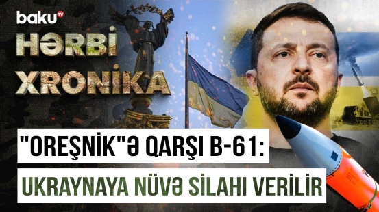 Xirosimaya atılan nüvə bombasından 24 dəfə güclü silah | Ukraynanın əli güclənir - HƏRBİ XRONİKA
