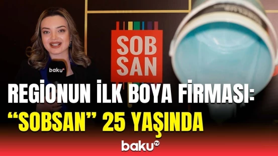 Premium boyaların tək istehsalçısı | "Sobsan boyaları"nın 25 ildə keçdiyi inkişaf yolu
