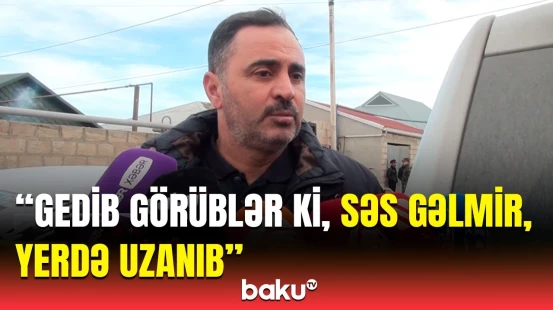 Siyəzəndə dəhşətli ailə faciəsi | Mərhumun dayısı hər şeyi danışdı