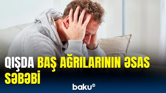 Kəskin hava dəyişkənliyinin orqanizmə təsiri | Həkimdən mühüm açıqlama