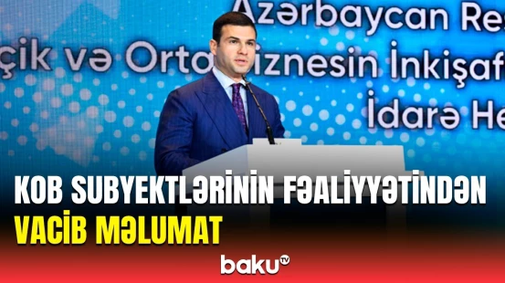 KOB-ların yaratdığı əlavə dəyərdə artım | Orxan Məmmədov KOB subyektlərinin sayını açıqladı