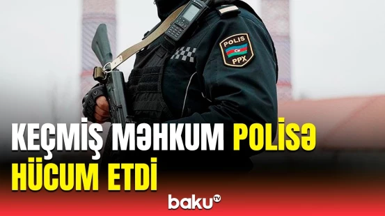 Polisə silahlı müqavimət göstərən şəxs zərərsizləşdirildi | DİN-dən məlumat