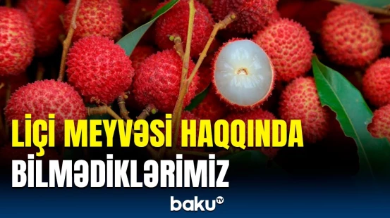 Liçi artıq yeyildikdə hansı fəsadlar törədə bilər? | Hindistanda araşdırmalar aparıldı