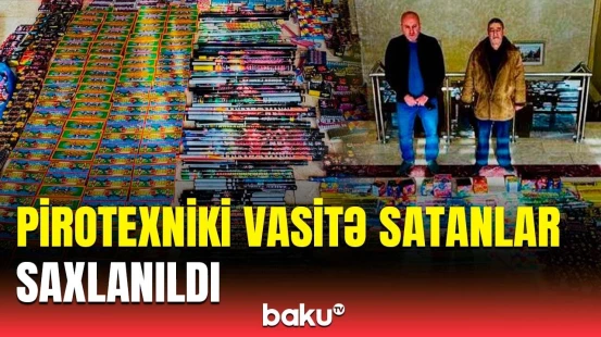 Ticarət mərkəzində 20 min pirotexniki vasitə aşkarlandı