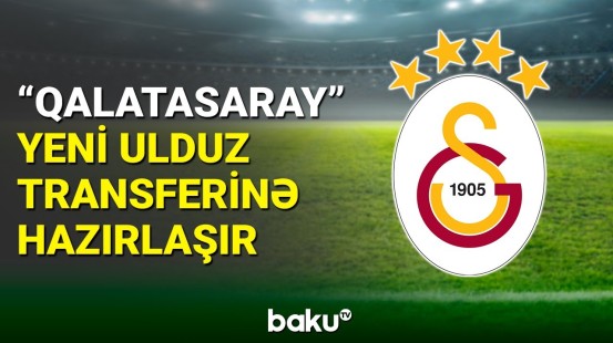 Argentinalı futbol ulduzu "Qalatasaray"a gəlir