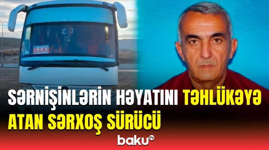 Gəncədən Bakıya sərnişin daşıyan sərxoş sürücü necə cəzalandırıldı?