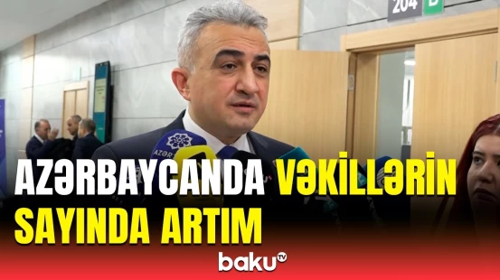 Vəkilliyə böyük maraq var | Anar Bağırov rəqəmləri açıqladı