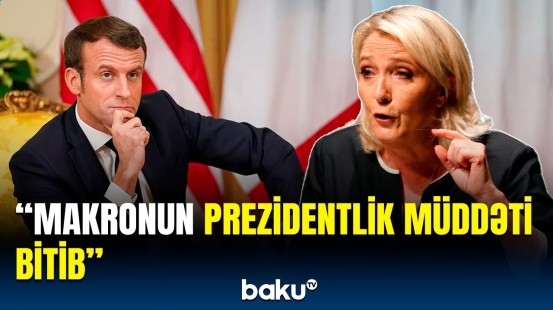 Marin Le Pendən Fransa Prezidentinə atmaca | Makron siyasətçi olaraq…