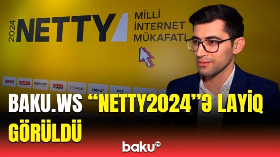 Milli İnternet Mükafatı "NETTY2024 Azərbaycan"ın qalibləri məlum oldu