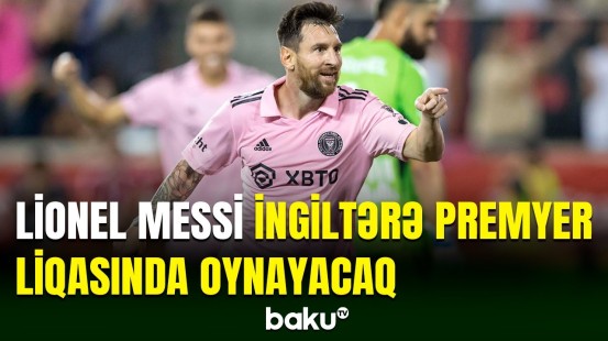 Lionel Messi yanvarda İngiltərə nəhənginə qoşulacaq?