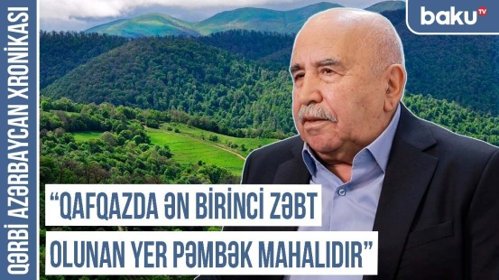 "Ermənilərin ən böyük cinayəti 1905-ci ildə "Cəngi soyqırımı" olub" | QƏRBİ AZƏRBAYCAN XRONİKASI