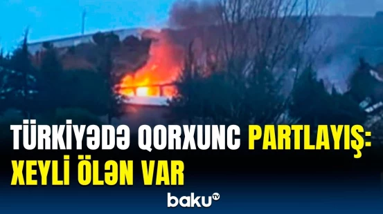 Türkiyədə dəhşətə gətirən anlar | Fabrikdəki partlayışdan görüntülər