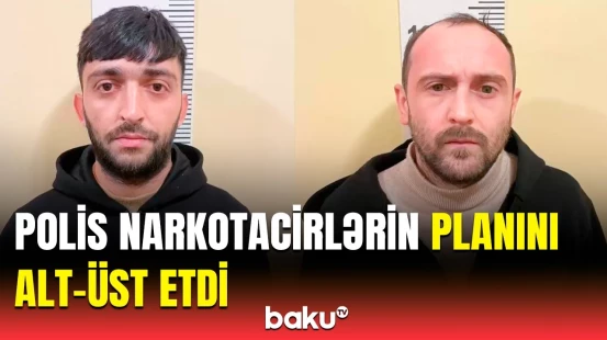 Ağdaşda narkotik satıcıları ifşa edildi | Əməliyyatdan görüntülər