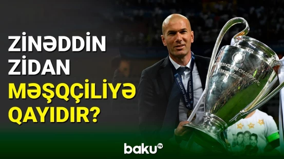 Zinəddin Zidanın gələcək planları məlum olub