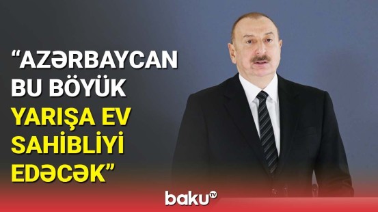 14 şəhər seçildi, oyunların mərkəzi isə... | Prezident yeni tikiləcək stadiondan danışdı