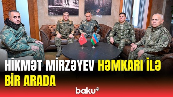 Hikmət Mirzəyev Türkiyə Quru Qoşunları komandanı ilə görüşdü | Nələr müzakirə edildi?