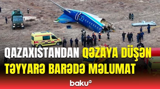 Qazaxıstan FHN AZAL-ın qəzaya düşən təyyarəsi ilə bağlı hərəkətə keçdi