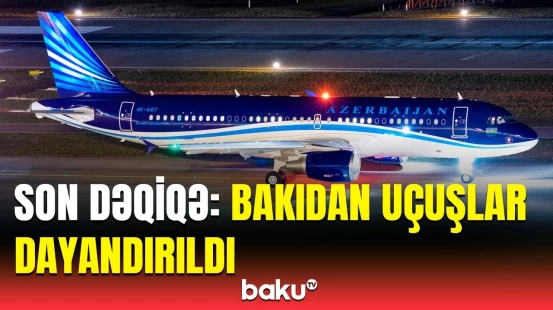 AZAL-dan təcili məlumat: Hansı istiqamətdə uçuşlar dayandırıldı?