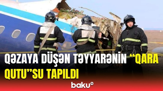 AZAL-ın qəzaya düşən təyyarəsi ilə bağlı son dəqiqə məlumat