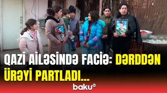 Qazinin ölümündən günlər sonra anası da dünyasını dəyişdi | Mingəçevirdə ailə faciəsi