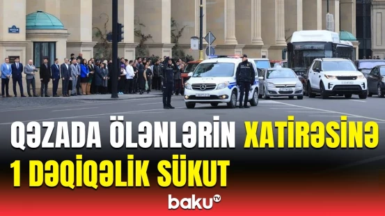 AZAL-ın qəzaya düşən təyyarəsində həlak olanların xatirəsi 1 dəqiqəlik sükutla yad edilir