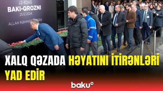 Bakı hava limanında təyyarə qəzasında həlak olanlar üçün xatirə guşəsi yaradıldı