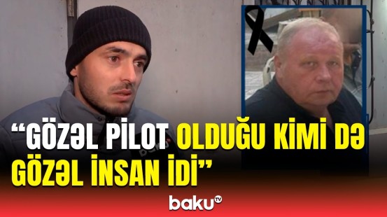 Bizim üçün çox böyük faciədir | Qonşuları İqor Kşnyakinlə bağlı xatirələrini bölüşdü