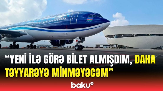 Sakinlər Rusiyaya səfər etməkdən qorxur | Alınan biletlər geri qaytarılacaq?