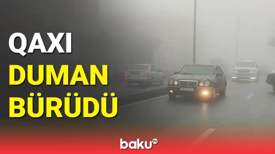 Qax rayonunu qatı duman əsir aldı | Anbaan görüntülər