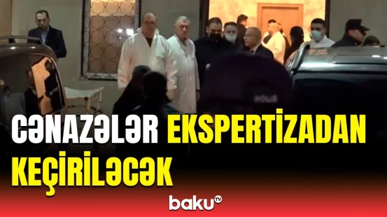Təyyarə qəzasında həlak olan 24 nəfərin nəşi tibbi ekspertizadan keçiriləcək