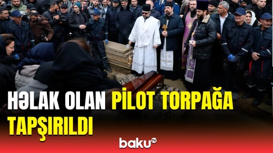 Təyyarə qəzasında həyatını itirən pilot Aleksandr Kalyaninov son mənzilə yola salındı