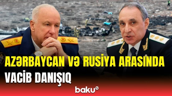 Rusiya İstintaq Komitəsinin rəhbəri Kamran Əliyevlə təyyarə qəzasını müzakirə etdi