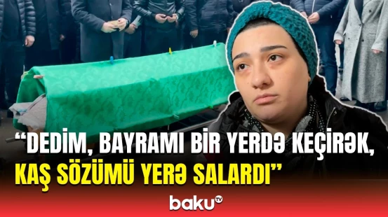 Aeroportda eləcə gözüm yolda qaldı | Qəzada həlak olan Leyla Bayramovanın qızı Baku TV-yə danışdı