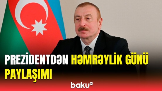 İlham Əliyev Dünya Azərbaycanlılarının Həmrəyliyi Günü münasibətilə paylaşım edib