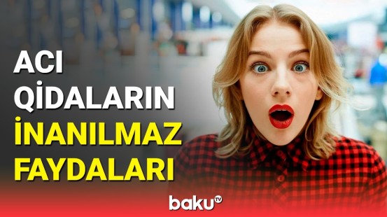 Acı qidalar hansı xəstəliklərin qarşısını alır?