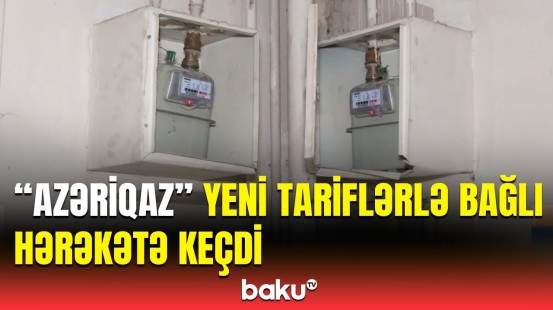 Yeni tariflər nə vaxt qüvvəyə minəcək? | Əhalinin diqqətinə