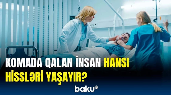 Komada qalan kişi elə şeylər danışdı ki... | Xəstənin əzab çəkdiyini həkimlər bilmədi