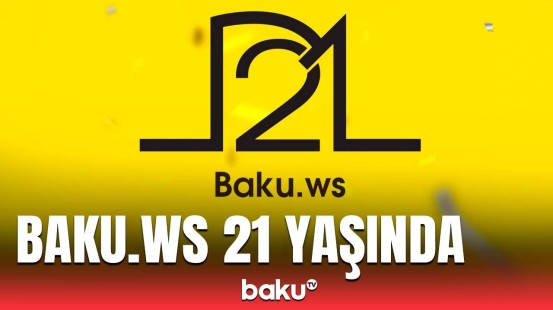 Bu gün Baku.ws saytının yaranmasından 21 il ötür