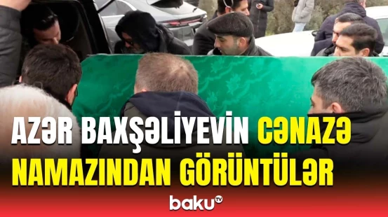 Aktyor Azər Baxşəliyevin cənazəsi dəfn üçün Heydər məscidindən aparıldı