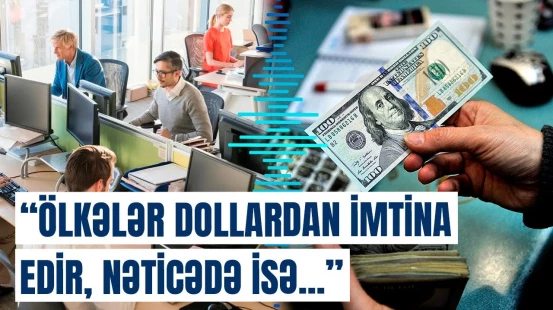 Dollar valyuta bazarında mövqeyini itirir? | Son 3 ildə ilk dəfədir ki...