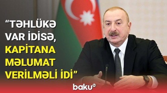 Rusiya niyə ekipaja xəbərdarlıq etməmişdi? - Prezident AZAL təyyarəsinin qəzasından danışdı