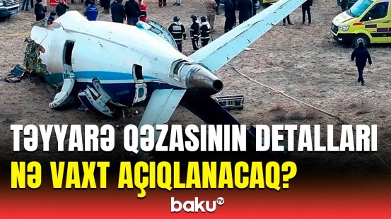 Qəzaya düşən AZAL təyyarəsinin "qara qutu"ları barədə vacib məlumatlar