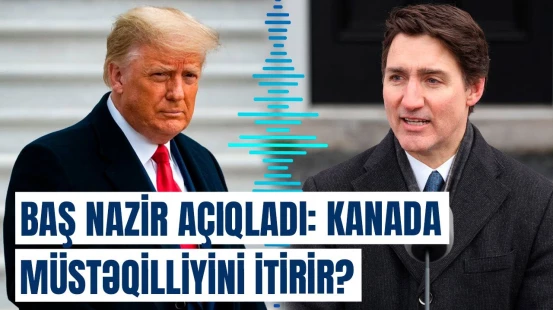 Kanada ABŞ-nin ştatına çevrilir? - Trüdodan Trampa cavab