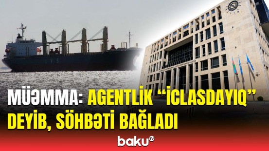 Agentlik ictimaiyyətdən məlumatları niyə gizlətdi? | Gəmilərimizlə bağlı sensasiyalı açıqlama