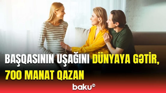 "Kirayə verilən" qadın bətni | Azərbaycanda daşıyıcı analıq qanunidir?