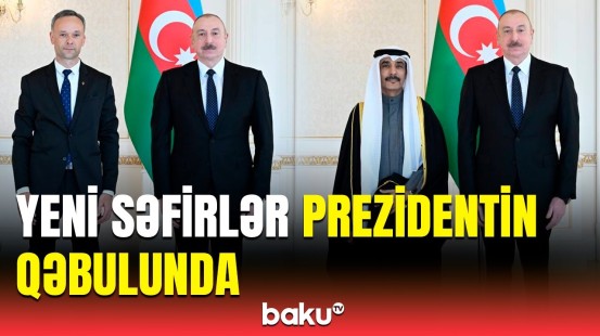 Azərbaycana yeni səfirlər təyin olundu | Prezident qəbul keçirdi